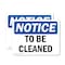 Signmission To Be Cleaned, 7 in W x Rectangle, Vinyl Decal OS-2PACK-NS-D-57-L-18680 - alternate 1